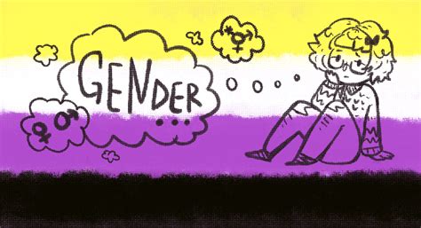 Both of these terms are extremely similar in scope. What in the World is this "Gender" Thing? A Non-Binary ...