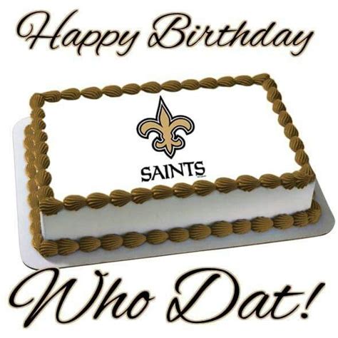 Happy Birthday Saints Fan Birthday Birthday Wishes Happy Birthday