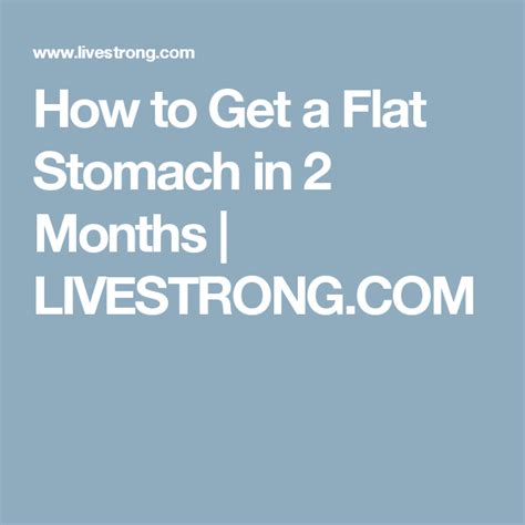 How To Get A Flat Stomach In 2 Months Livestrong Com Flat Stomach