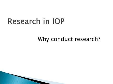 Ppt Research In Iop Powerpoint Presentation Free Download Id2557209