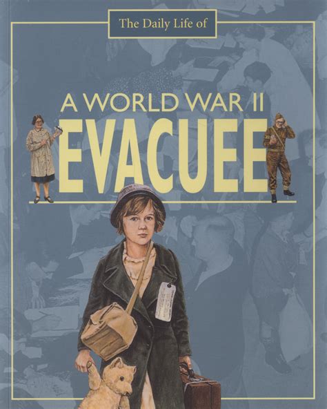 The daily life of a World War II evacuee by Childs, Alan (9780750255646