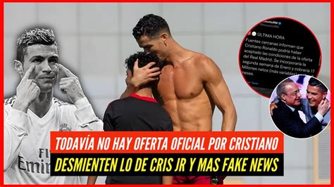 Todavia No Hay Oferta Oficial Del Madrid Por Cristiano Ronaldo 🔥 Cristiano Jr Y Muchas Fakes