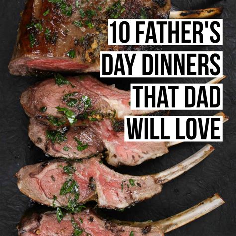 10 Fathers Day Dinners That Dad Will Love Female Foodie