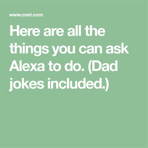 Here Are All The Things You Can Ask Alexa To Do Dad Jokes Included