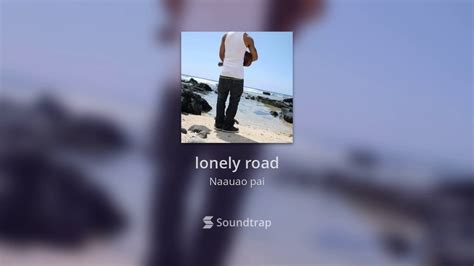 Lonely Road Youtube