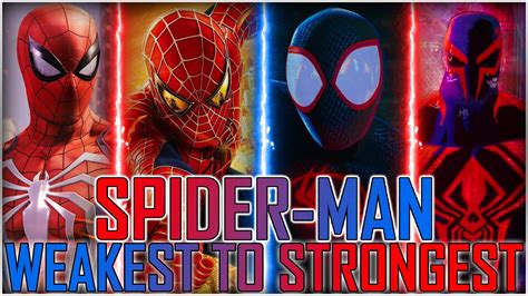 Every Spider Man From Weakest To Strongest ACROSS THE SPIDER VERSE YouTube