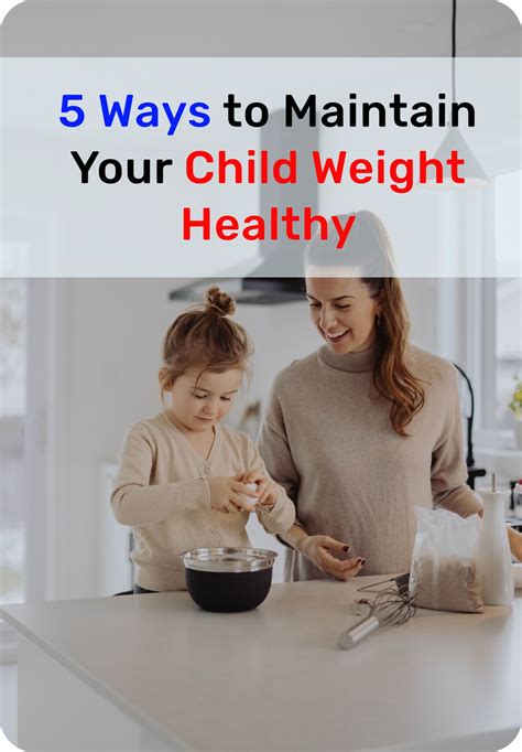 A Guide To The Parents 5 Ways To Maintain Your Child Weight Healthy