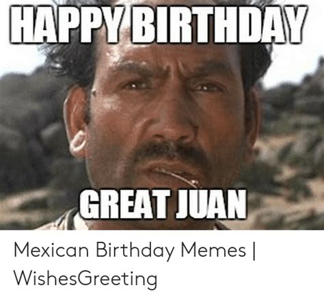 Happy Birthday Meme Funny Mexican Meme Walls