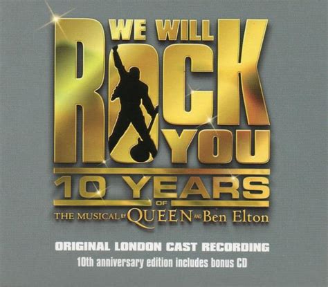 In 2009, we will rock you and we are the champions were inducted into the grammy hall of fame, and the latter was voted the world's favourite song in a 2005 sony ericsson global music poll. Queen "We Will Rock You" London cast album and lyrics