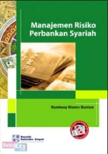 Buku Manajemen Risiko Perbankan Syariah Di Indonesia Bukukita