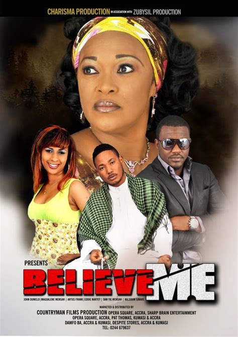 New Movie Believe Me Feat John Dumelo Kalsume Sinare Kofi