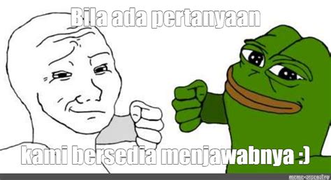 Meme Bila Ada Pertanyaan Kami Bersedia Menjawabnya All