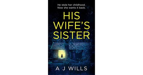 His Wifes Sister By Aj Wills