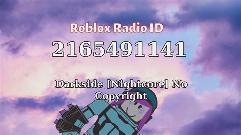 Darkside Nightcore No Copyright Roblox Id Roblox Radio Code Youtube