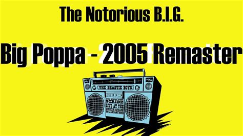 The Notorious Big Big Poppa 2005 Remaster Lyrics Youtube