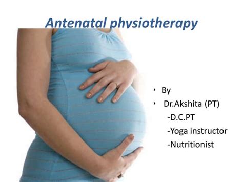 Antenatal Physiotherapy Ppt