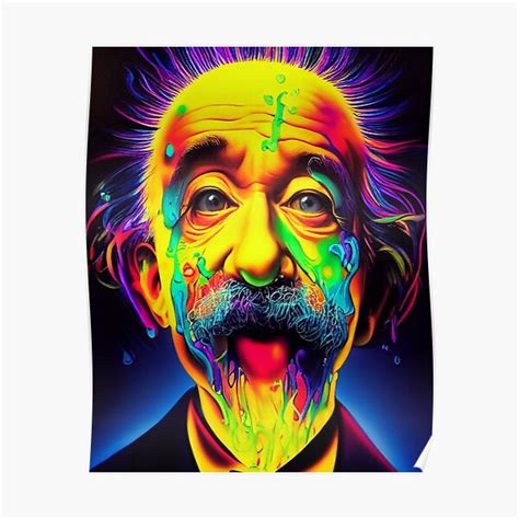 Trippy Melting Albert Einstein Art Poster For Sale By Mystikosart