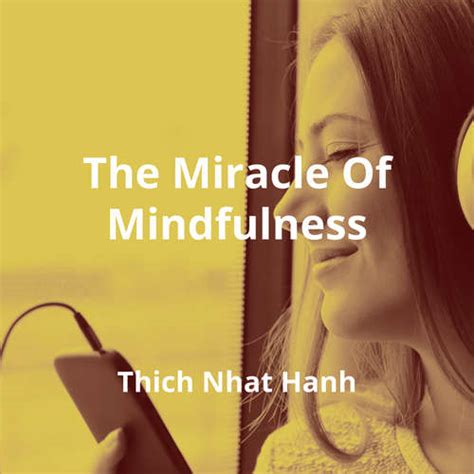 The Miracle Of Mindfulness By Thich Nhat Hanh Summary Readingfm