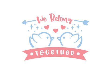 We Belong Together Svg Cut File 1529601