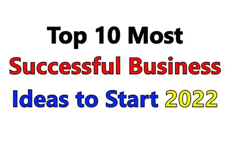 Top 10 Most Successful Business Ideas In 2022