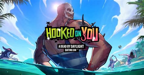 Hooked On You Es El Nuevo Dating Sim De Dead By Daylight Anaitgames