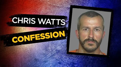 Chris Watts Confession New Interview Clarifies The Night Of The Murder