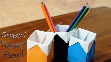 Cara Membuat Tempat Pensil Dari Kertas Origami Ide Kreatif Youtube