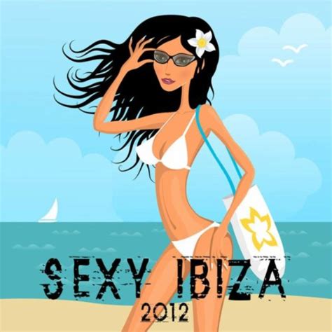 Sexy Ibiza 2012 Sensual Soulful Café Bar Erotic Music At Buddha Chillout Club Compiled By