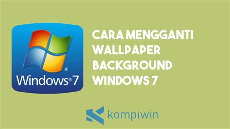 Cara Mengganti Wallpaper Di Windows 7 Mudah Dan Cepat