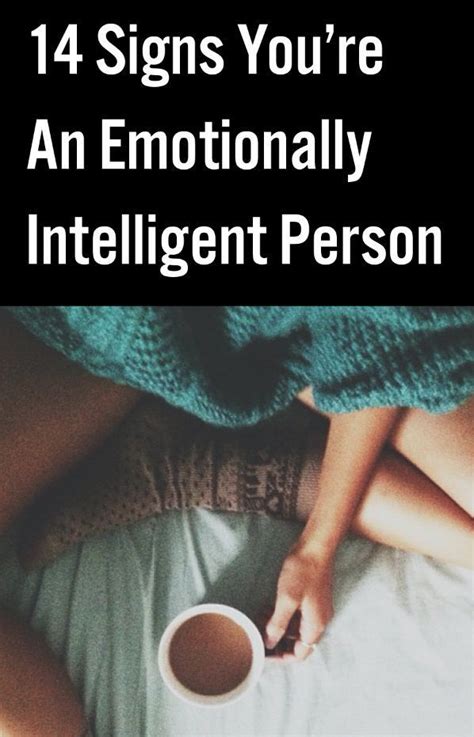 14 Signs Youre An Emotionally Intelligent Person Emotions Emotional