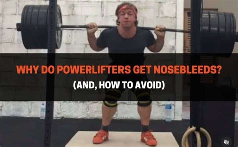 Why Do Powerlifters Get Nosebleeds And How To Avoid