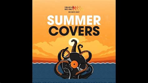 Summer Covers Our Best Local Musos With Your Summer Favs Triple M