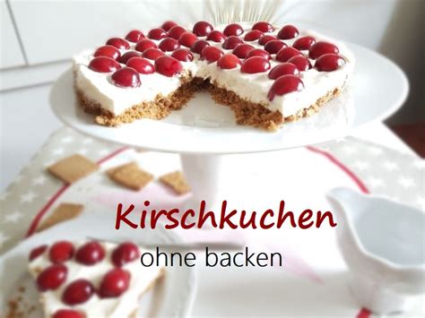 Und fertig ist ein super variabler bunter obstkuchen, der überall gut. Kuchen ohne backen - Kirschkuchen schnell und einfach ...