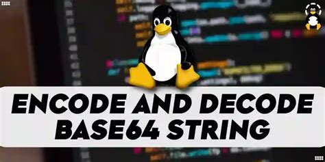 How To Encode And Decode A Base64 String From The Command Line Its