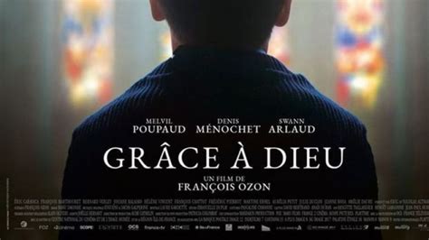 Film Grace A Dieu Liberté Dexpression Plutôt Que Présomption D