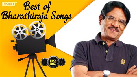 Best Of Bharathiraja Songs Ilaiyaraaja Bharathiraja Greatest Hits