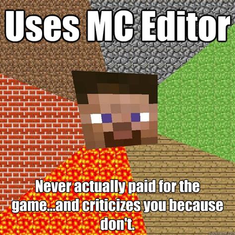 Uses Mc Editor Never Actually Paid For The Gameand Criticizes You
