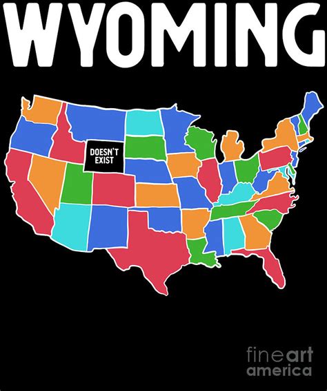 Wy Conspiracy Theory Wyoming Doesnt Exist Design Digital Art By Jacob