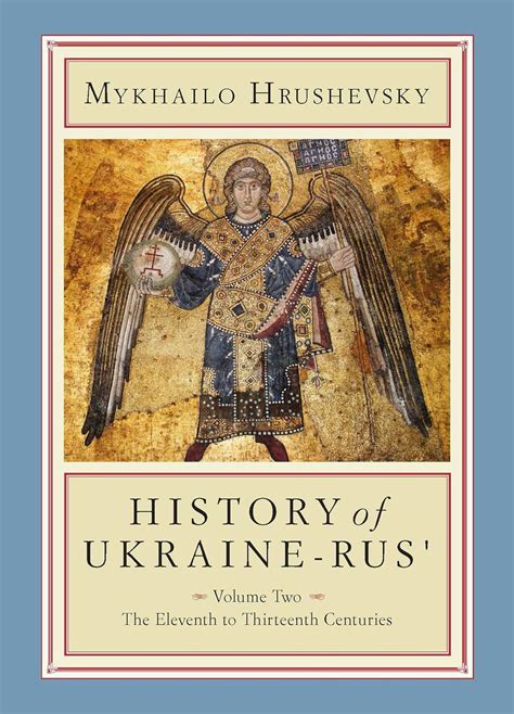 History Of Ukraine Rus Volume 2 The Eleventh To Thirteenth Centuries