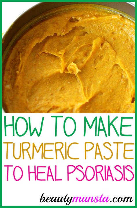 How To Make A Turmeric Paste For Psoriasis Beautymunsta