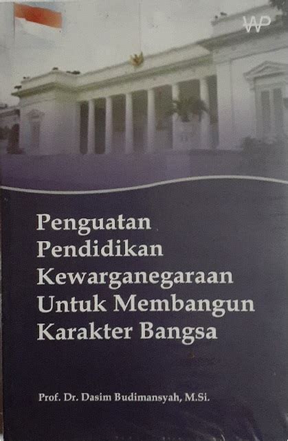 Penguat Pendidikan Kewarganegaraan Untuk Membangun Karakter Bangsa 2010