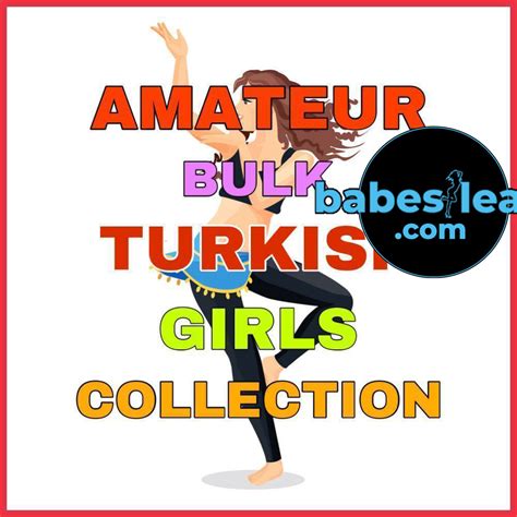 151 Bulk Amateur Turkish Girl Collection Onlyfans Leak Snapchat