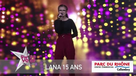 Lana 15ans Swisse Voice Tour 2019 Parc Du Rhône Collombey Youtube