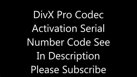 Divx Pro Codec Serial Numbermp4 Youtube