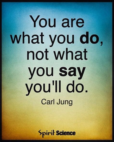 Actions Speak Louder Than Words Spirit Science Inspirational Quotes