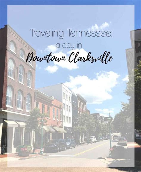 Traveling Tennessee A Day In Downtown Clarksville Living