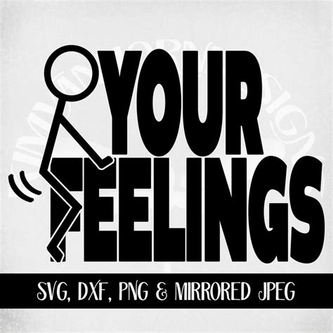 f ck your feelings svg adult humor svg printable png and jpeg funny adult svg and dxf cut files