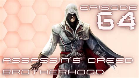 Assassin S Creed Brotherhood Ep 64 Escape From Debt YouTube