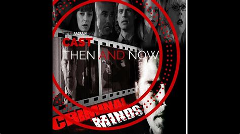 See the cast of criminal minds then & now. Criminal Minds Cast: Then and Now! | SkyeIsaacRain - YouTube