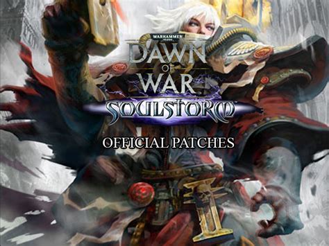 Dawn Of War Soulstorm English Patches Retail File Mod Db